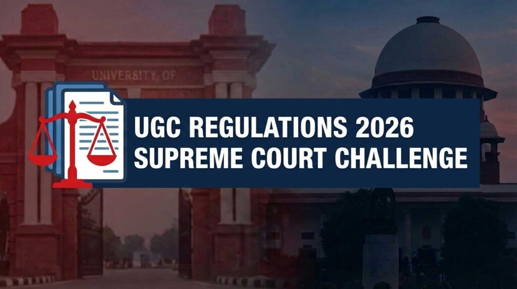 UGC Regulations 2026 Supreme Court challenge banner showing university campus, Supreme Court silhouette and justice scale symbol