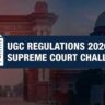 UGC Regulations 2026 Supreme Court challenge banner showing university campus, Supreme Court silhouette and justice scale symbol